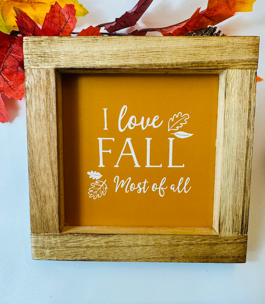 I Love Fall - Wooden Sign
